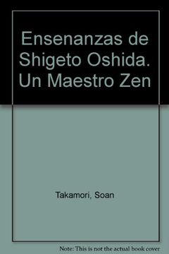 portada Ensenanzas de Shigeto Oshida. Un Maestro zen (in Spanish)