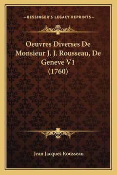 portada Oeuvres Diverses De Monsieur J. J. Rousseau, De Geneve V1 (1760) (en Francés)