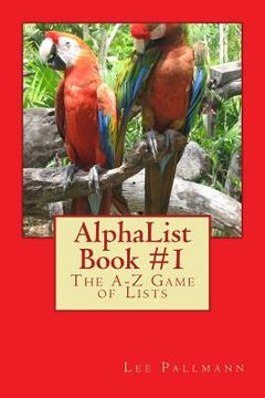 portada AlphaList Book #1: The A-Z Game of Lists (en Inglés)