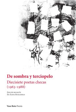 portada De sombra y terciopelo. Diecisiete poetas checas (1963-1988) (in Bilingüe)