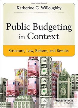 portada Public Budgeting in Context: Structure, Law, Reform, and Results (en Inglés)
