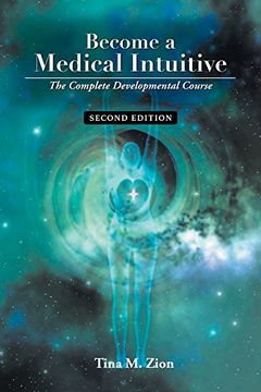portada Become a Medical Intuitive - Second Edition: The Complete Developmental Course (Medical Intuition) (en Inglés)