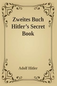portada Zweites Buch (Secret Book): Adolf Hitler's Sequel to Mein Kamph
