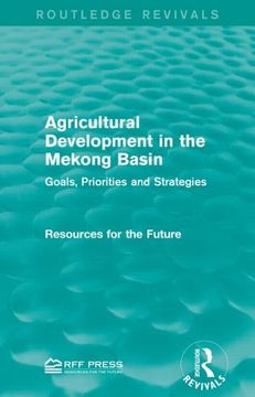 portada Agricultural Development in the Mekong Basin: Goals, Priorities and Strategies (en Inglés)