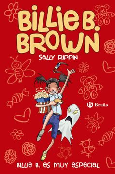 portada Billie b. Brown, 10. Billie b. Es muy Especial (Castellano - a Partir de 6 Años - Personajes y Series - Billie b. Brown) (in Spanish)