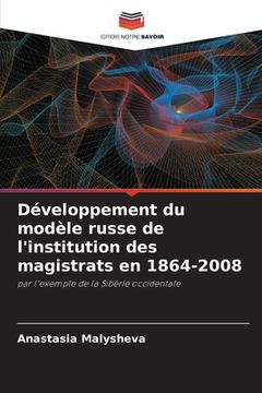 portada Développement du modèle russe de l'institution des magistrats en 1864-2008 (en Francés)