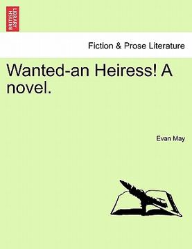 portada wanted-an heiress! a novel. (en Inglés)