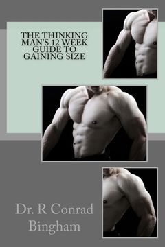 portada The Thinking Man's 12 Week Guide to Gaining Size