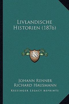 portada Livlandische Historien (1876) (en Alemán)