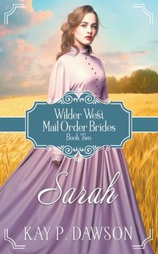 portada Sarah: Historical Christian Mail Order Bride (Wilder West) (en Inglés)