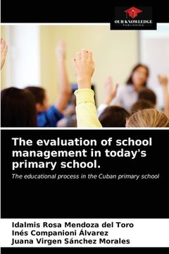 portada The evaluation of school management in today's primary school. (en Inglés)