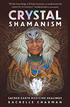 portada Crystal Shamanism: Sacred Earth Medicine Healings (in English)