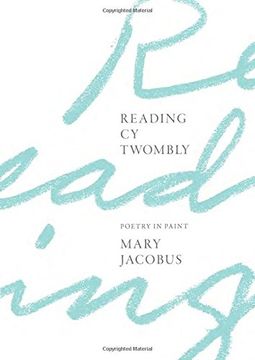 portada Reading Cy Twombly: Poetry in Paint
