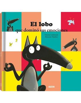portada Lobo que Domino sus Emociones [Ilustrado] (in Spanish)