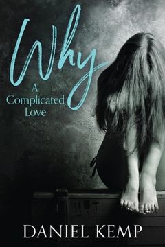 portada Why? A Complicated Love (en Inglés)