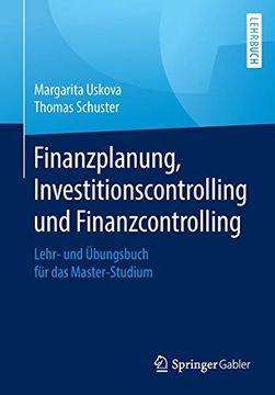 portada Finanzplanung, Investitionscontrolling und Finanzcontrolling: Lehr- und Übungsbuch für das Master-Studium (en Alemán)