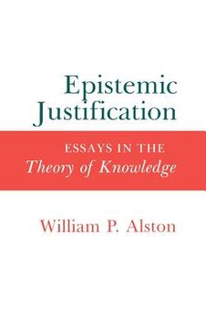 portada Epistemic Justification: Essays in the Theory of Knowledge (in English)
