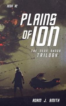 portada Plains of Ion: The Neon Sands Trilogy (en Inglés)