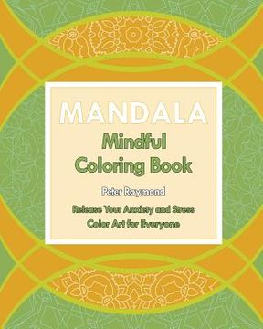 portada Mindful Mandala Coloring Book (Release Your Anxiety and Stress)