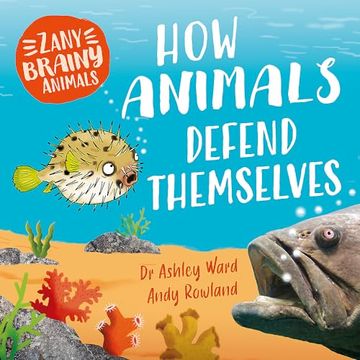 portada Zany Brainy Animals: How Animals Defend Themselves