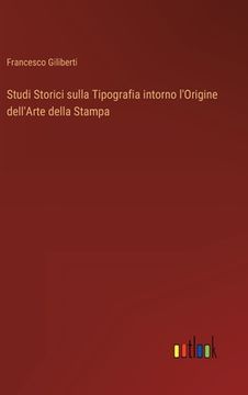 portada Studi Storici sulla Tipografia intorno l'Origine dell'Arte della Stampa (en Italiano)