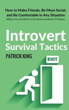 portada Introvert Survival Tactics: How to Make Friends, Be More Social, and Be Comfortable In Any Situation (When You Just Want to Go Home And Watch TV Alone) (en Inglés)