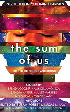 portada The Sum of Us: Tales of the Bonded and Bound (Laksa Anthology Series: Speculative Fiction)