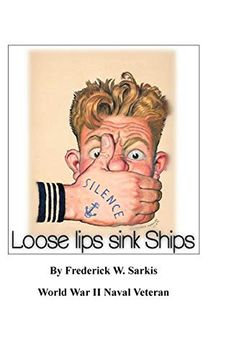 portada Loose Lips Sink Ships (en Inglés)