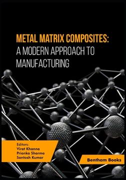 portada Metal Matrix Composites: A Modern Approach to Manufacturing (en Inglés)