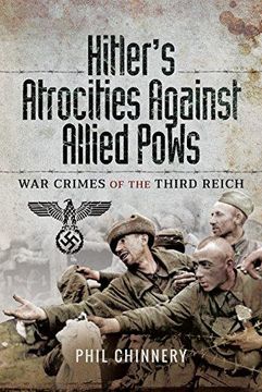 portada Hitler’S Atrocities Against Allied Pows: War Crimes of the Third Reich (en Inglés)
