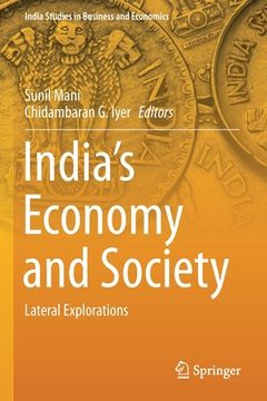 portada India's Economy and Society: Lateral Explorations (en Inglés)