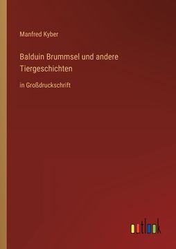 portada Balduin Brummsel und andere Tiergeschichten: in Großdruckschrift (en Alemán)