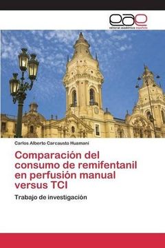 portada Comparación del consumo de remifentanil en perfusión manual versus TCI