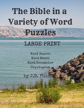 portada The Bible In A Variety of Word Puzzles: LARGE PRINT great for Seniors and exercising your brain. Four Puzzle Types: Word Search (20), Word Match (8), (en Inglés)