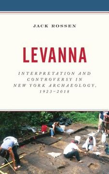 portada Levanna: Interpretation and Controversy in New York Archaeology, 1923-2018 (en Inglés)