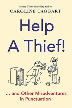 portada Help a Thief!: And Other Misadventures in Punctuation (en Inglés)