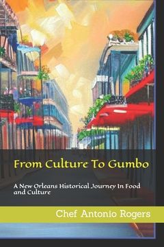 portada From Culture To Gumbo: A New Orleans Historical Journey In Food and Culture (in English)