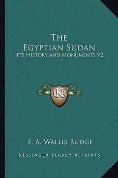 portada the egyptian sudan: its history and monuments v2 (en Inglés)