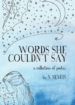 portada Words She Couldn't Say: A Collection of Poetry (en Inglés)
