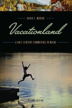 portada Vacationland: A Half Century Summering in Maine (en Inglés)