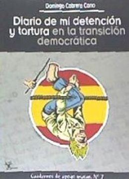 portada Diario de mi Detención y Tortura en la Transición Democrática (Cuadernos de Apoyo Mutuo) (in Spanish)
