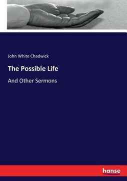 portada The Possible Life: And Other Sermons (in English)