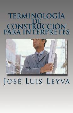 portada Terminología de Construcción Para Intérpretes: English-Spanish Construction Terms