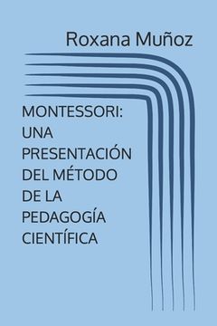 portada Montessori: Una Presentación del Método de la Pedagogía Científica