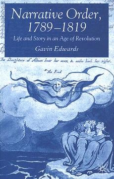 portada narrative order, 1789-1819: life and story in an age of revolution (en Inglés)