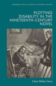 portada Plotting Disability in the Nineteenth-Century Novel (Edinburgh Critical Studies in Victorian Culture) (in English)