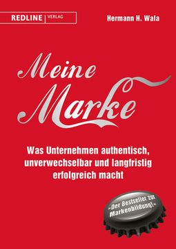 portada Meine Marke: Was Unternehmen Authentisch, Unverwechselbar und Langfristig Erfolgreich Macht (en Alemán)