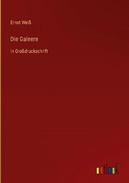 portada Die Galeere: in Großdruckschrift 