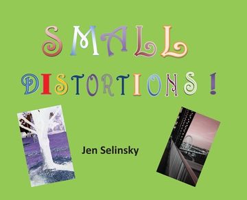 portada Small Distortions: A Coffee Table Book by Jen Selinsky (in English)