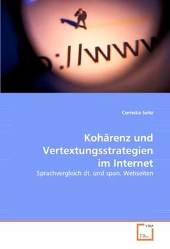 portada Kohärenz und Vertextungsstrategien im Internet: Sprachvergleich dt. und span. Webseiten
